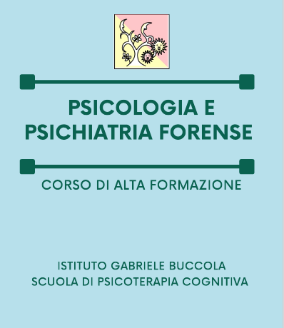 PSICOLOGIA E PSICHIATRIA FORENSE – CORSO DI ALTA FORMAZIONE